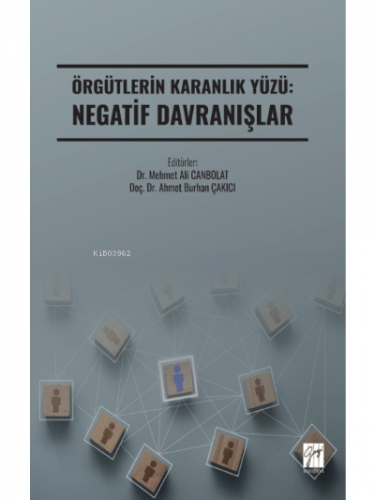 Örgütlerin Karanlık Yüzü: Negatif Davranışlar | Mehmet Ali Canbolat | 