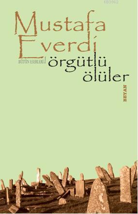 Örgütlü Ölüler | Mustafa Everdi | Beyan Yayınları