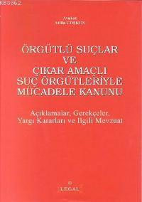 Örgütlü Suçlar ve Çıkar Amaçlı Suç Örgütleriyle Mücadele Kanunu; Açıkl