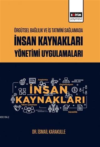 Örgütsel Bağlılık ve İş Tatmini Sağlamada İnsan Kaynakları Yönetimi Uy