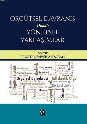 Örgütsel Davranış Odaklı Yönetsel Yaklaşımlar | Enver Aydoğan | Gazi K