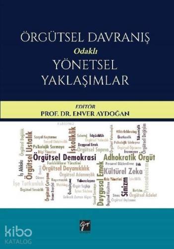 Örgütsel Davranış Odaklı Yönetsel Yaklaşımlar | Enver Aydoğan | Gazi K