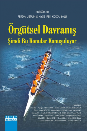 Örgütsel Davranış ;Şimdi Bu Konular Konuşuluyor | Ferda Üstün | Detay 