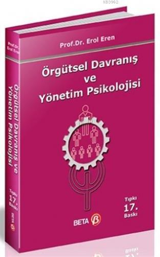 Örgütsel Davranış ve Yönetim Psikolojisi | Erol Eren | Beta Akademik