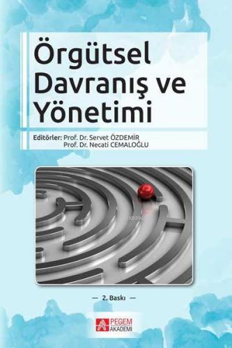 Örgütsel Davranış ve Yönetimi | Necati Cemaloğlu | Pegem Akademi Yayın