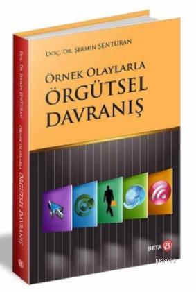 Örgütsel Davranış | Şermin Şenturan | Beta Akademik