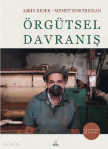 Örgütsel Davranış | Aşkın Keser | Dora Yayıncılık