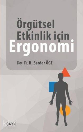 Örgütsel Etkinlik için Ergonomi | H. Serdar Öge | Çizgi Kitabevi