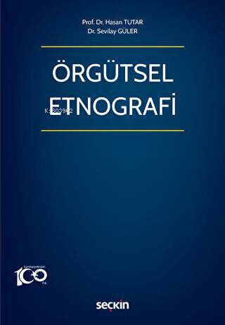 Örgütsel Etnografi | Hasan Tutar | Seçkin Yayıncılık