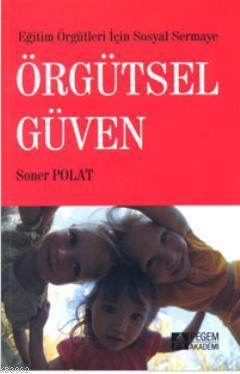 Örgütsel Güven | Soner Polat | Pegem Akademi Yayıncılık