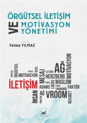 Örgütsel İletişim ve Motivasyon Yönetimi | Fatma Yılmaz | Paradigma Ak