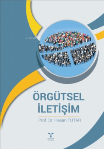 Örgütsel İletişim | Hasan Tutar | Umuttepe Yayınları