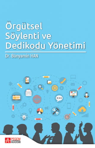 Örgütsel Söylenti ve Dedikodu Yönetimi | Bünyamin Han | Pegem Akademi 