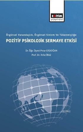 Örgütsel Vatandaşlık, Örgütsel Sinizm ve Tükenmişliğe Pozitif Psikoloj