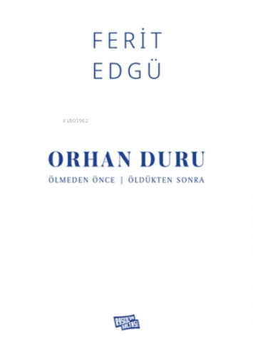 Orhan Duru - Ölmeden Önce - Öldükten Sonra | Ferit Edgü | Raskol'un Ba