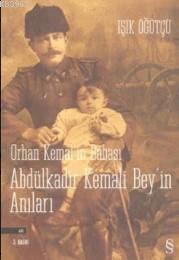 Orhan Kemal'in Babası Abdülkadir Bey'in Anıları | Işık Öğütcü | Everes