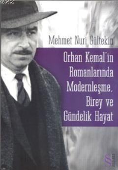 Orhan Kemalin Romanlarında Modernleşme; Birey ve Gündelik Hayat | Mehm