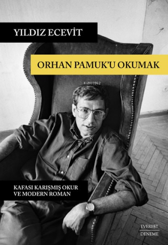 Orhan Pamuk'u Okumak | Yıldız Ecevit | Everest Yayınları