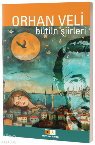 Orhan Veli – Bütün Şiirler | Orhan Veli Kanık | Mirhan Kitap