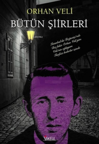 Orhan Veli Bütün Şiirleri | Orhan Veli Kanık | İskele Yayınları