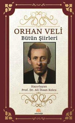 Orhan Veli - Bütün Şiirleri | Orhan Veli | Salkımsöğüt Yayınevi