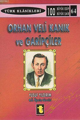 Orhan Veli Kanık ve Garipçiler | Yusuf Yıldırım | Toker Yayınları