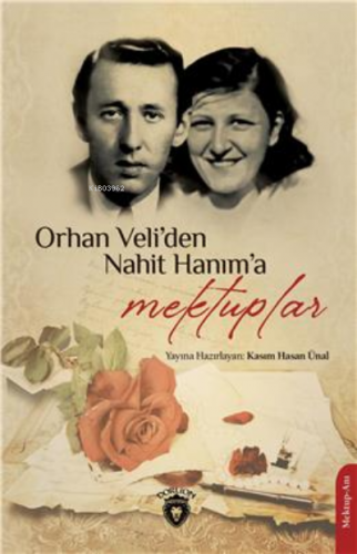 Orhan Veliden Nahit Hanıma Mektuplar | Kasım Hasan Ünal | Dorlion Yayı