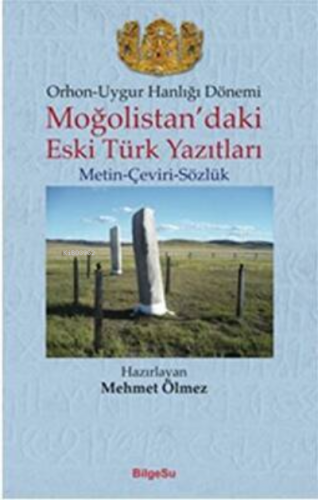 Orhon - Uygur Hanlığı Dönemi - Moğolistan’daki Eski Türk Yazıtları Met