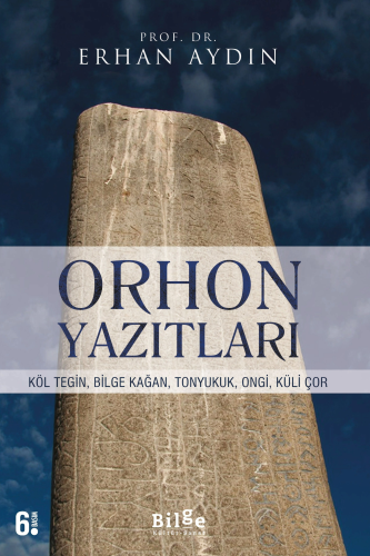 Orhon Yazıtları | Erhan Aydın | Bilge Kültür Sanat