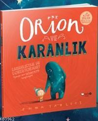 Orion ve Karanlık | Emma Yarlett | Redhouse Kidz / Sev Matbaacılık ve 