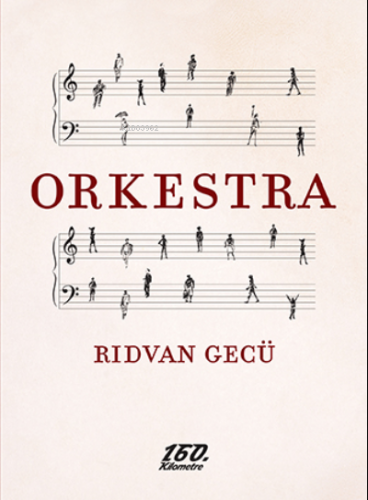 Orkestra | Rıdvan Gecü | 160. Kilometre Yayınevi