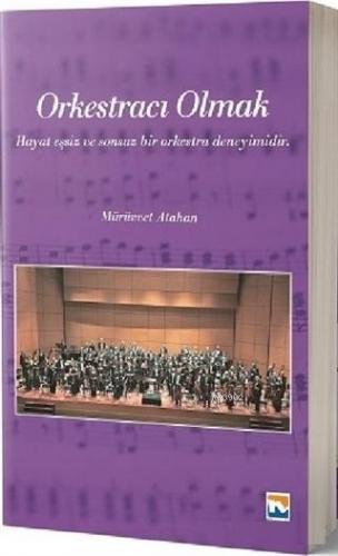 Orkestracı Olmak | Mürüvvet Atahan | Nisan Kitabevi Yayınları