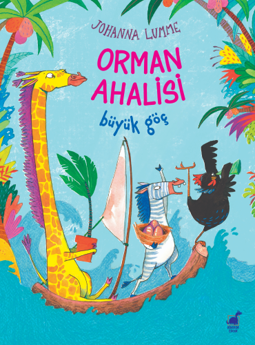 Orman Ahalisi Büyük Göç | Johanna Lumme | Dinozor Çocuk