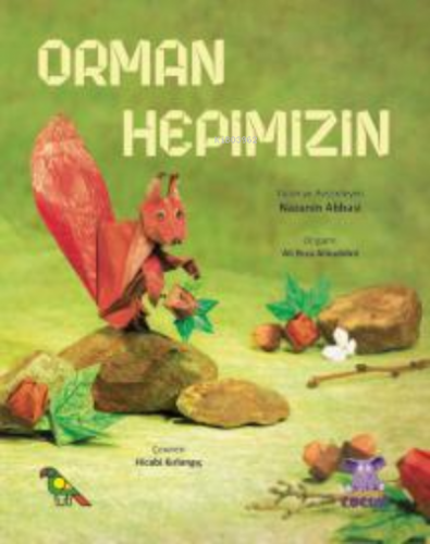 Orman Hepimizin | Nazanin Abbasi | Nobel Çocuk