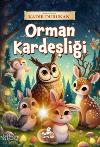 Orman Kardeşliği | Kadir Durukan | Lets Go Kitap