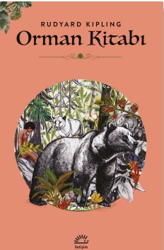 Orman Kitabı | Rudyard Kipling | İletişim Yayınları