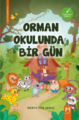 Orman Okulunda Bir Gün (Renkli Resimli- 5+Yaş) | Merve Nur Akbal | Mem