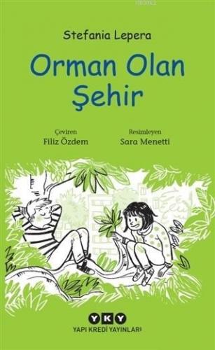 Orman Olan Şehir | Stefania Lepera | Yapı Kredi Yayınları ( YKY )