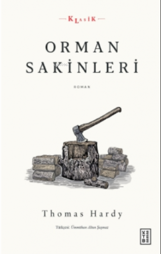 Orman Sakinleri | Thomas Hardy | Ketebe Yayınları