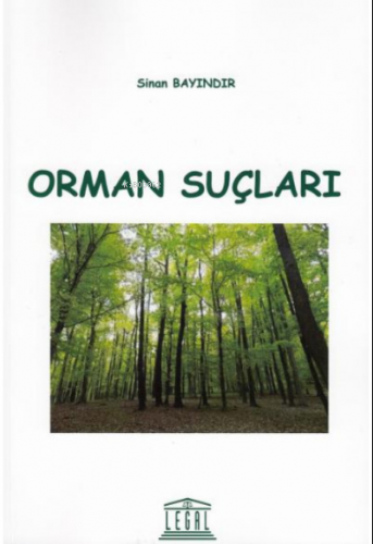 Orman Suçları | Sinan Bayındır | Legal Yayıncılık