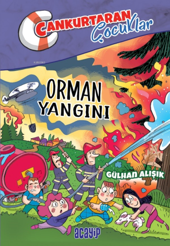 Orman Yangını;Cankurtaran Çocuklar 2 | Gülhan Alışık | Acayip Kitaplar