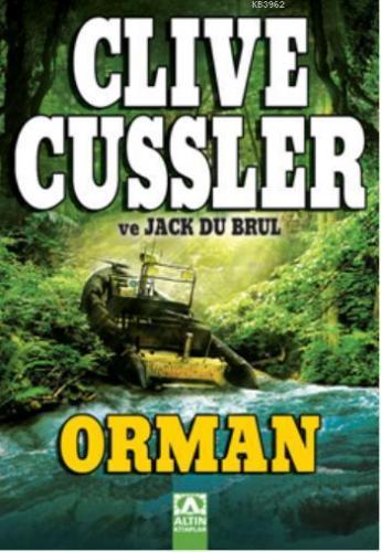 Orman | Clive Cussler | Altın Kitaplar