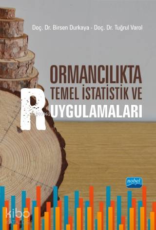 Ormancılıkta Temel İstatistik ve R Uygulamaları | Birsen Durkaya | Nob