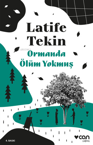 Ormanda Ölüm Yokmuş | Latife Tekin | Can Yayınları