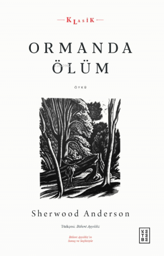 Ormanda Ölüm | Sherwood Anderson | Ketebe Yayınları