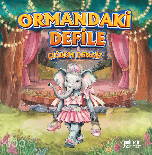 Ormandaki Defile | Çiğdem Dengiz | Gülnar Yayınları