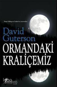 Ormandaki Kraliçemiz | David Guterson | Artemis Yayınları