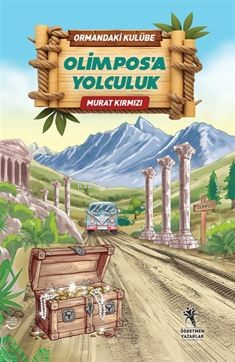 Ormandaki Kulübe - Olimpos'a Yolculuk | Murat Kırmızı | Öğretmen Yazar