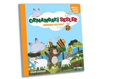 Ormandaki Sesler Nereden Geliyor ? | Çiler Çelikler | Yeti Kitap