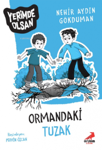 Ormandaki Tuzak – Yerimde OlsanNerhir Aydın Gökduman | Nerhir Aydın Gö